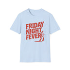 Friday Night Fever T-Shirt