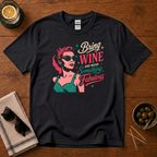 Bring Wine T-Shirt