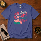 Bring Wine T-Shirt