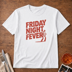 Friday Night Fever T-Shirt